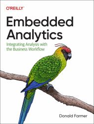 Embedded Analytics : Integrating Analysis with the Business Workflow