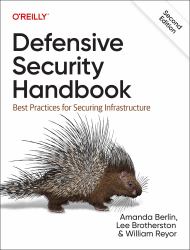 Defensive Security Handbook : Best Practices for Securing Infrastructure