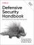 Defensive Security Handbook : Best Practices for Securing Infrastructure