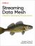 Streaming Data Mesh : A Model for Optimizing Real-Time Data Services