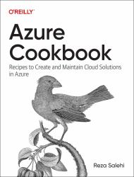 Azure Cookbook : Recipes to Create and Maintain Cloud Solutions in Azure