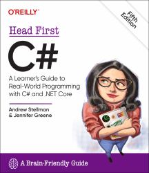 Head First C# : A Learner's Guide to Real-World Programming with C# And . NET