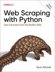 Web Scraping with Python : Data Extraction from the Modern Web