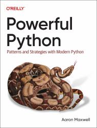 Powerful Python : Patterns and Strategies with Modern Python