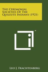 The Ceremonial Societies of the Quileute Indians (1921)