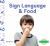 Sign Language and Food