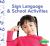 Sign Language and School Activities