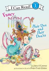 Fancy Nancy, Beginning Reading Level 1 : Hair DOS and Hair Don'Ts