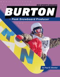 Burton: Peak Snowboard Producer : Peak Snowboard Producer