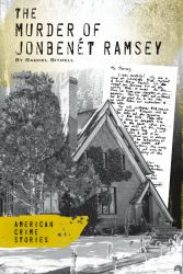 The Murder of Jonbenét Ramsey