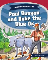 Paul Bunyan and Babe the Blue Ox