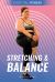 Stretching & Balance