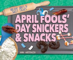 April Fools' Day Snickers and Snacks