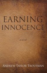 Earning Innocence : A Novel