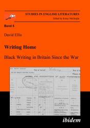 Writing Home : Black Writing in Britain since the War