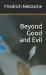 Beyond Good and Evil