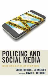 Policing and Social Media : Social Control in an Era of New Media