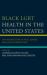 Black LGBT Health in the United States : The Intersection of Race, Gender, and Sexual Orientation