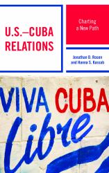 U. S. -Cuba Relations : Charting a New Path