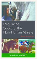 Regulating Sport for the Non-Human Athlete : Horses for Courses