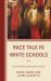 Race Talk in White Schools : Re-Centering Teachers of Color