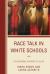 Race Talk in White Schools : Re-Centering Teachers of Color