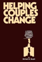 Helping Couples Change : A Social Learning Approach to Marital Therapy