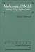 Mathematical Models : Mechanical Vibrations, Populations Dynamics, and Traffic Flow