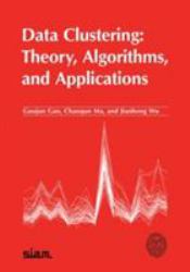 Data Clustering : Theory, Algorithms, and Applications