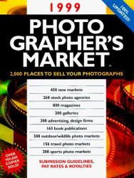 1999 Photographer's Market : 2,000 Places to Sell Your Photographs