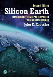 Silicon Earth : Introduction to Microelectronics and Nanotechnology, Second Edition