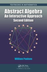 Abstract Algebra : An Interactive Approach, Second Edition