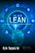 Lean Six Sigma : Renewed and Regenerated for the Modern Global Economy with FUSE