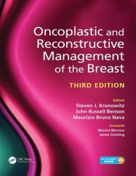 Oncoplastic and Reconstructive Management of the Breast, Third Edition