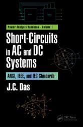 Short-Circuits in AC and DC Systems : ANSI, IEEE, and IEC Standards