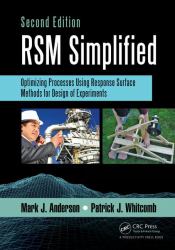 RSM Simplified : Optimizing Processes Using Response Surface Methods for Design of Experiments, Second Edition