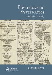 Phylogenetic Systematics : Haeckel to Hennig