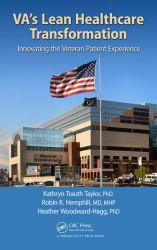 VA's Lean Healthcare Transformation : Innovating the Veteran Patient Experience