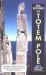 The Totem Pole : And a Whole New Adventure