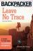 Leave No Trace : A Guide to the New Wilderness Etiquette