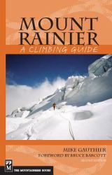 Mount Rainier : A Climbing Guide