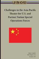 Challenges in the Asia-Pacific Theater for U. S. and Partner Nation Special Operations Forces