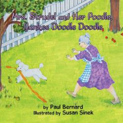 Mrs. Strudel and Her Poodle, Yankee Doodle Doodle