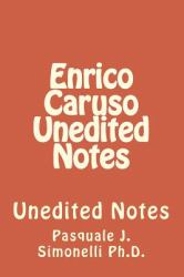 Enrico Caruso Unedited Notes : Unedited Notes