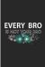 Every Bro Is Not Your Bro : Brother Novelty Gift Blank Lined Notebook