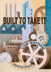 Built to Take It : Selected Poems, 1996-2013