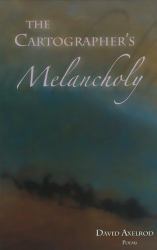 The Cartographer's Melancholy : Poems