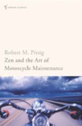 Zen and the Art of Motorcycle Maintenance : An Inquiry into Values