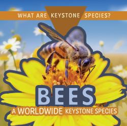 Bees: a Worldwide Keystone Species