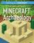 The Unofficial Guide to Minecraft® Archaeology